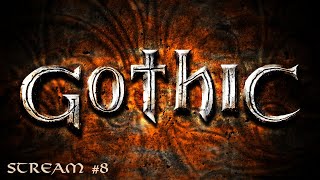 Gothic | Готика | Стрим №8 | Полное прохождение | Возьми болотника, брат!