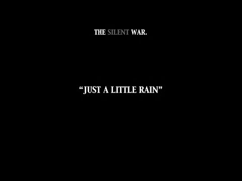 The Silent War - "Just A Little Rain" Lyric Video