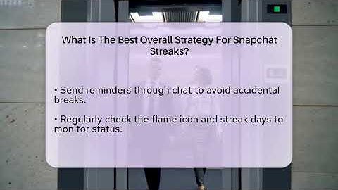 What Is The Best Overall Strategy For Snapchat Streaks? - Everyday-Networking