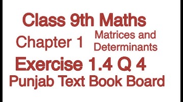 9th Class | Ex 1.4 | Q # 4 | How to multiply the matrices | Ch 1  Matrices | Punjab text book board