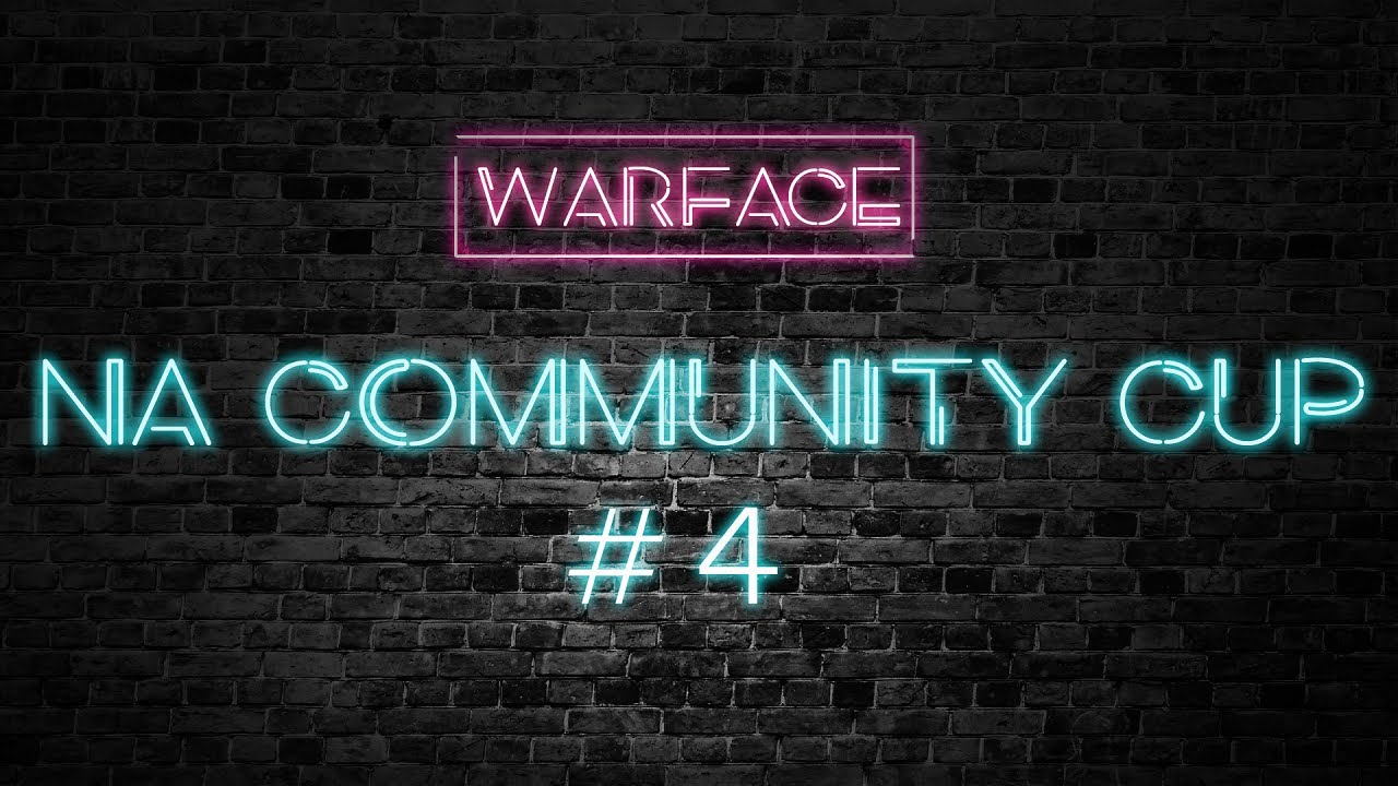 Warface NA Community Cup #4 | Informational Video