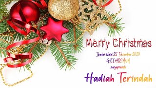 Download Lagu HADIAH TERINDAH - IBADAH NATAL ONLINE #43, 25 Desember 2020 | GBI HOSANA MP3