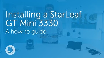 Installing a StarLeaf GT Mini 3330 | How-to