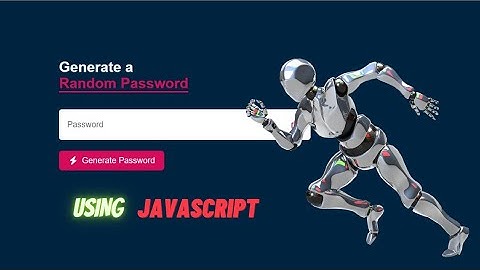 Generate a Random Password using Javascript || Password Generator Project