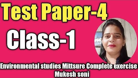 Class-1,Test Paper-4, Environmental studies Mittsure complete exercise by Mukesh soni