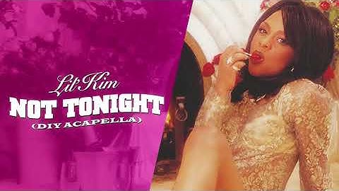 Thumbnail of Lil' Kim - Not Tonight (Acapella)