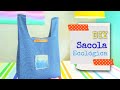 DIY Sacola Ecológica - Ecological Bag