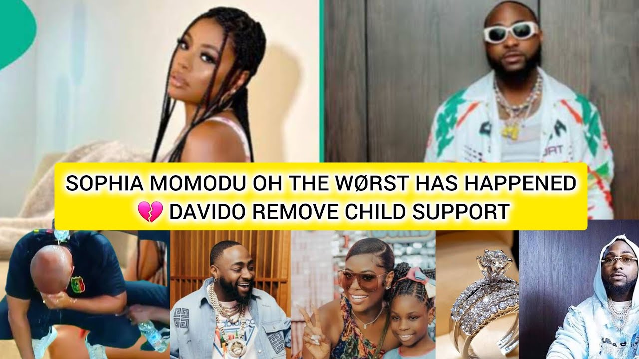 SOPHIA MOMODU OH THE WØRST HAS HAPPENED 💔 DAVIDO REMOVE CHILD SUPPORT