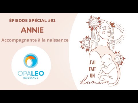 Rencontre avec Annie, de OPALEO Naissance