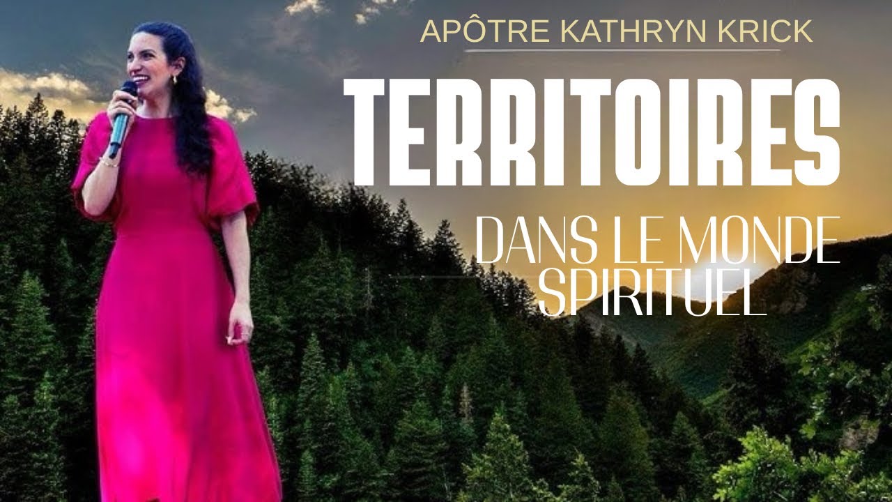 Territoires dans le monde spirituel @ApostleKathrynKrick