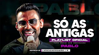 PABLO - AS MAIS TOCADAS