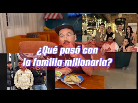 ¿QUE PASÓ CON LA FAMILIA MILLONARIA?
