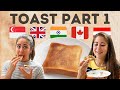 Trying Your Toast Recipes | Singapore, India, UK, Austria, Canada