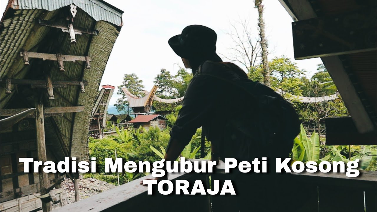Tradisi Mengubur Peti Kosong di Kampung Tua Toraja - Tempat Tersembunyi yang Tak Berpenghuni