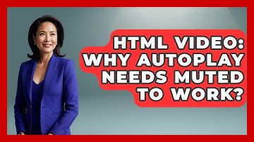 HTML Video: Why Autoplay Needs Muted To Work? - Simple HTML Studio