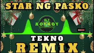 STAR NG PASKO - TECHNO REMIX | DJ KOYKOY REMIX