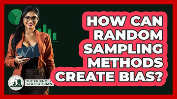 How Can Random Sampling Methods Create Bias? - The Friendly Statistician