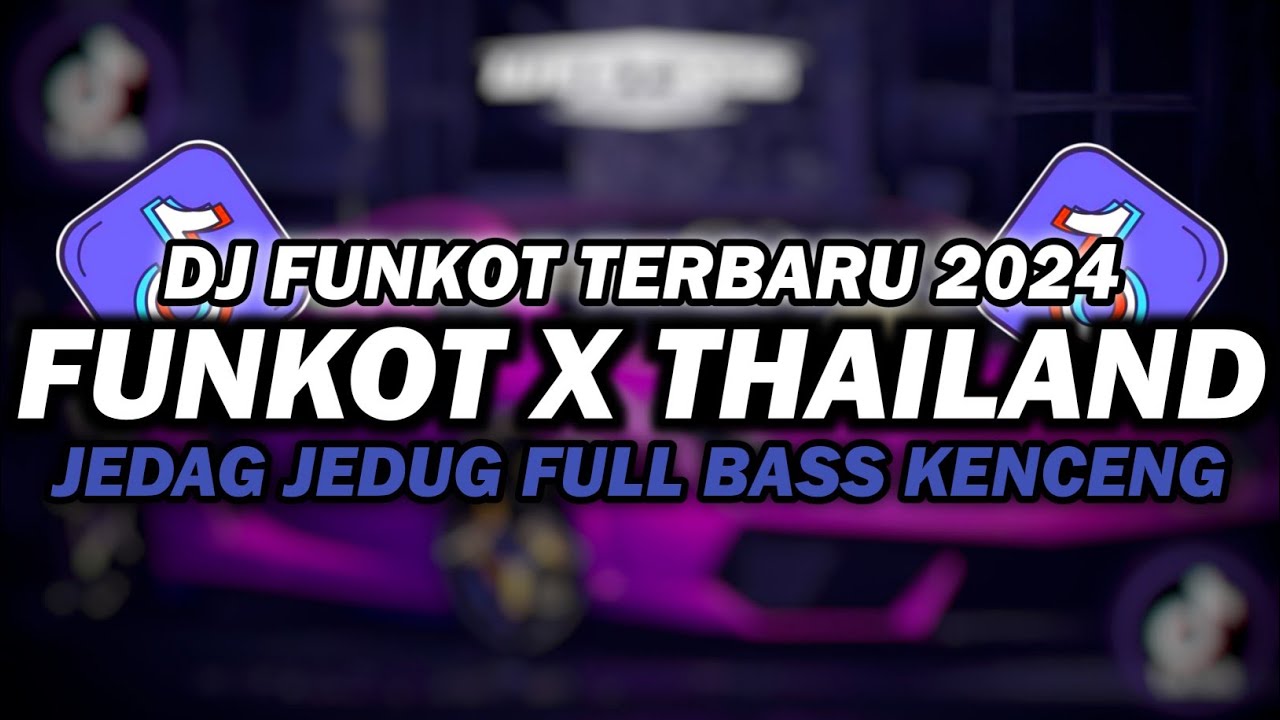 DJ FUNKOT X THAILAND FULL ALBUM | DJ FUNKOT TERBARU 2024 FULL BASS KENCENG