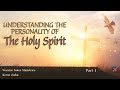Understanding The Personality Of The Holy Spirit - Kevin Zadai