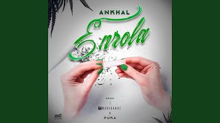 Video thumbnail of "Ankhal - Enrola"