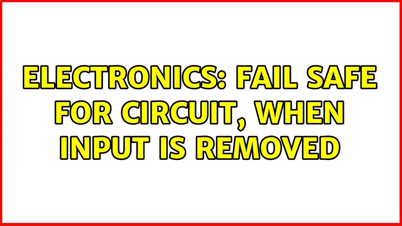 Electronics: Fail Safe for circuit, when input is removed - YouTube