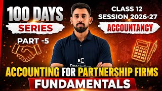 Fundamentals - Partnership | Capital Account and Current Account | Class 12 | Accountancy 🔥🔥