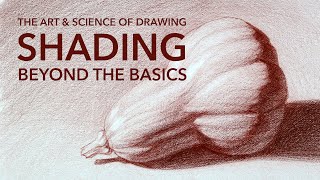 The Art & Science of Drawing: Shading Beyond the Basics Class