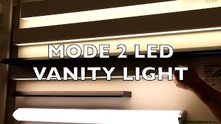 Mode 2 LED Vanity Light Demo