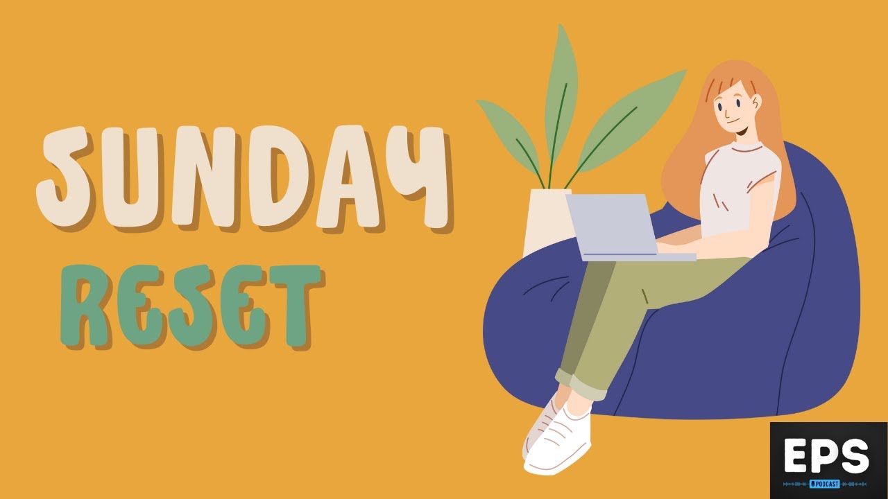 Sunday Reset Routine: The Secret to a Stress-Free Week! | ENGLISH PODCAST | BEGINNER | LEARN ENGLISH
