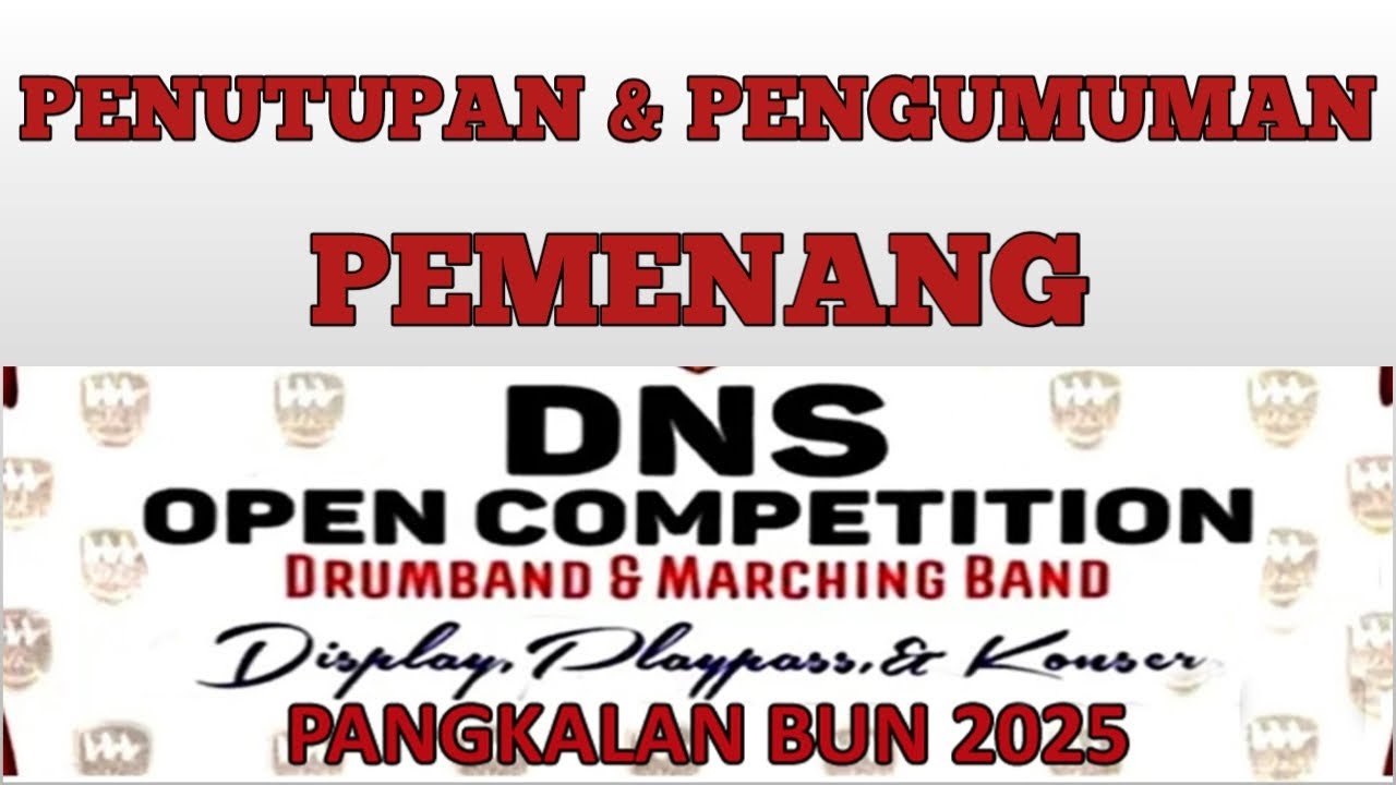 UPACARA PENUTUPAN DAN PENGUMUMAN PEMENANG DNS OPEN COMPETITION XI 2025