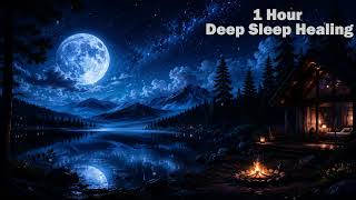 1 Hour Deep Sleep Healing Music | Delta Waves for Sleep &amp; Relaxation #deepsleep