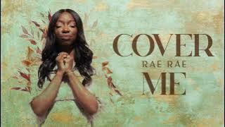 RAE RAE - Cover Me [ AUDIO]