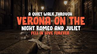 S2.E1 A Quiet Walk Through Verona: The Night Romeo & Juliet Fell in Love Forever –Romance Story ASMR