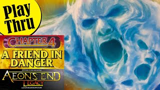 AEONS END LEGACY Play Through - Chapter 4 A FRIEND IN DANGER