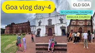 Goa Vlog Day-4 Old Goa Se Cathedral Church Basilica Church