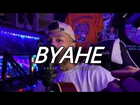 BYAHE-Jroa (Cover By Jr Navarro)