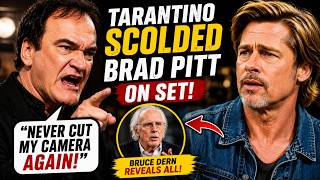 Bruce Dern Recalls Quentin Tarantino Scolding Brad Pitt on Set of Once Upon a Time... in Hollywood