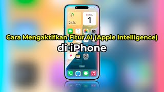 Cara Mengaktifkan AI di iPhone | Apple Intelligence & Siri | iOS 18.1 dan lebih baru