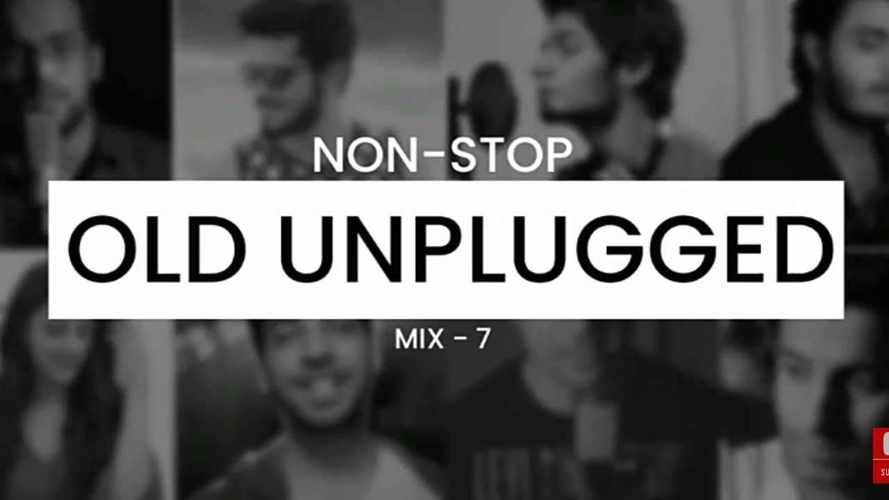 Best Old Nonstop Unplugged Hindi Song Collection Old Mix 07 Old