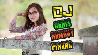 DJ GADIS RAMBUT PIRANG MUSIKNYA MAKIN MANTAP