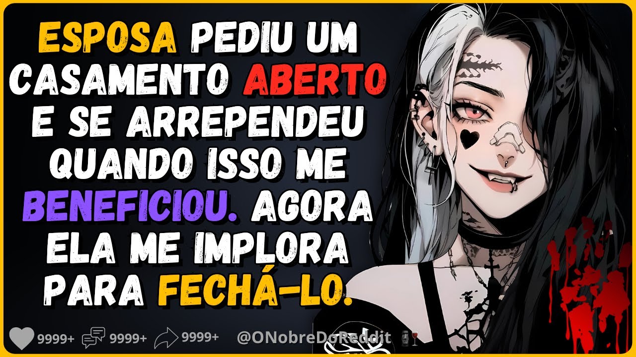 🗿🍷Esposa agora se arrepende de abrir o casamento e quer voltar ao que eramos antes. #Relatos