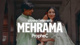 Mehrma - PropheC (slowed reverb) | Punjabi song
