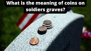 What is the meaning of coins on soldiers graves? #memorialday