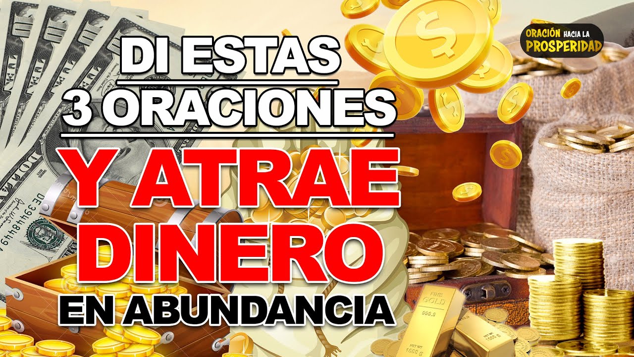 DI ESTAS 3 ORACIONES Y ATRAE DINERO EN ABUNDANCIA 💰 - YouTube