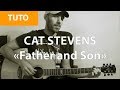 Cat Stevens ( Father And Son ) - Tuto Guitare Facile