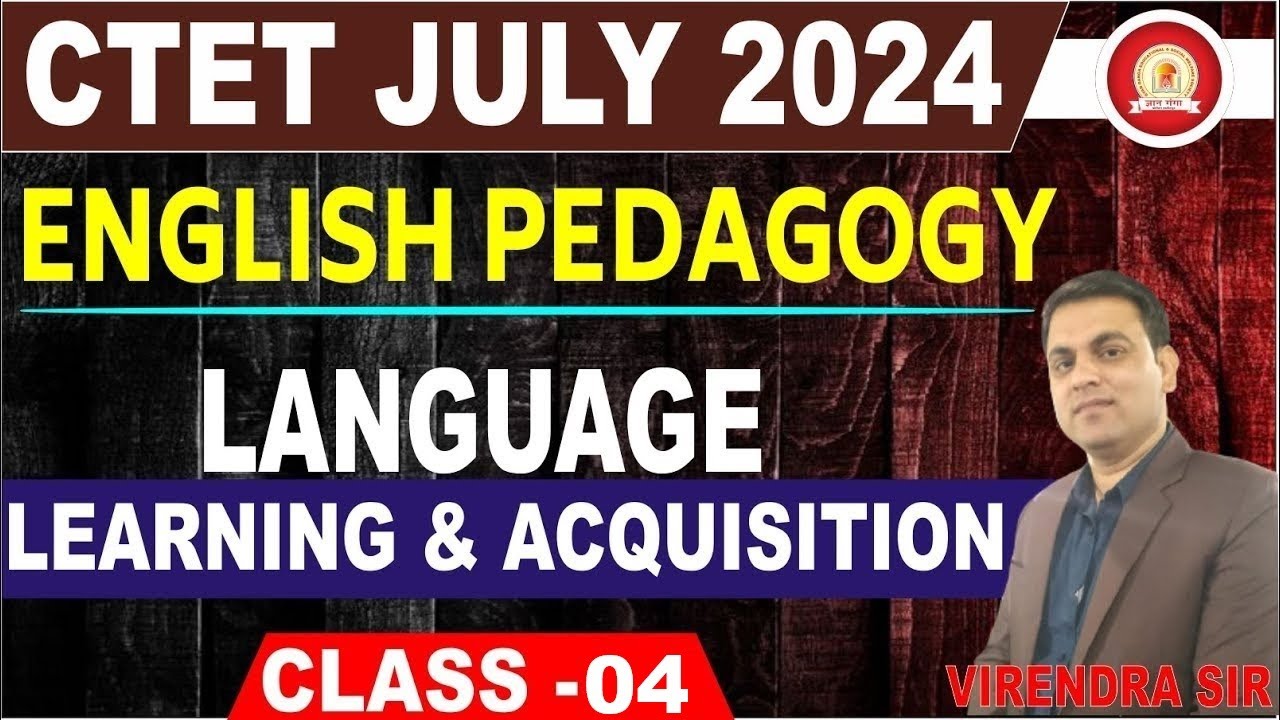 CTET JULY 2024 || ENGLISH PEDAGOGY || CLASS - 04 LANGUAGE LEARNING ...