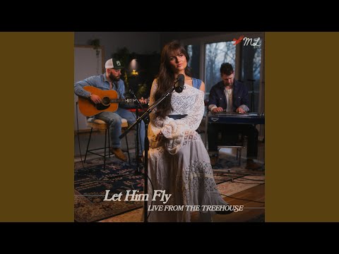 Let Him Fly (Live from the Treehouse)