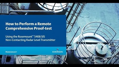 How To Perform a Remote Comprehensive Proof-Test with the Rosemount 5408:SIS Level Transmitter