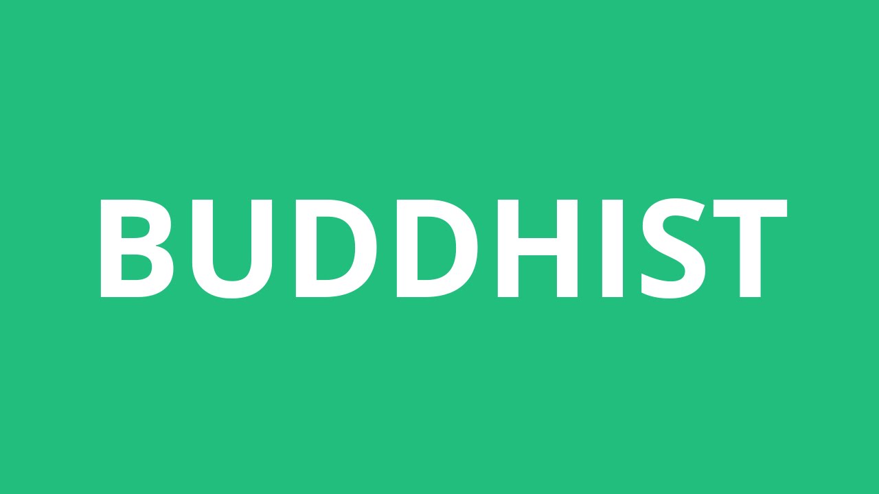 How Do You Pronounce Buddhist