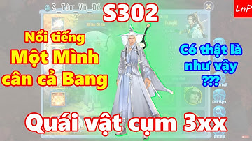 VLTK Mobile - S302 - Cùng Tìm Hiểu Xem Tin Đồn Quái Vật Nhà Họ Tần Cân Cả Bang | LnP